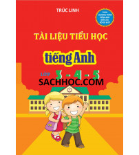 Tài liệu tiếng anh tiểu học lớp 3,4,5