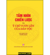 Tầm Nhìn Chiến Lược Và Ý Chí Vươn Lên Của Dân Tộc