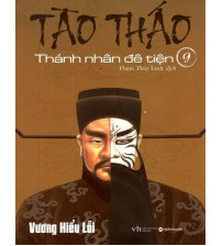 Tào tháo thánh nhân đê tiện - tập 9