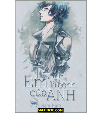 Tên Em Là Bệnh Của Anh