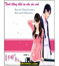 Thoát không khỏi ôn nhu của anh