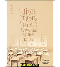 Thời Niên Thiếu Không Thể Quay Lại Ấy