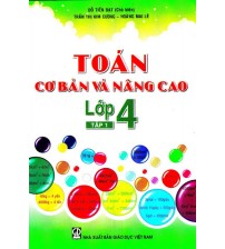 Toán Cơ Bản Và Nâng Cao Lớp 4 Tập 1