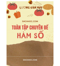 Toàn tập chuyên đề hàm số - Lương Văn Huy