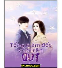 Tổng Giám Đốc Cấp Trên Out