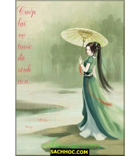 Tổng Giám Đốc Hàng Tỷ Cướp Lại Vợ Trước Đã Sinh Con