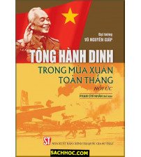 Tổng Hành Dinh Trong Mùa Xuân Toàn Thắng - Hồi Ức