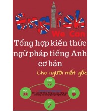 Tổng hợp kiến thức tiếng anh cơ bản cho người mất gốc