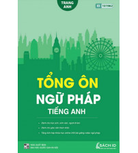 Tổng ôn ngữ pháp tiếng anh - Trang Anh