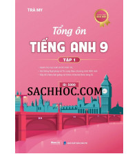 Tổng Ôn Tiếng Anh 9 Tập 1 - Trà My