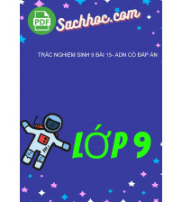 Trắc Nghiệm Sinh 9 Bài 15- ADN Có Đáp Án