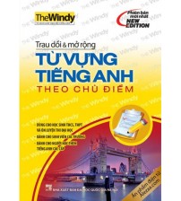 Trau dồi và mở rộng từ vựng tiếng anh theo chủ điểm