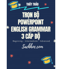 Trọn bộ powerpoint bài giảng ngữ pháp tiếng anh 3 cấp độ