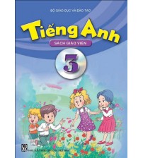 Trọn Bộ Sách Giáo Viên Tiếng Anh Lớp 3,4,5