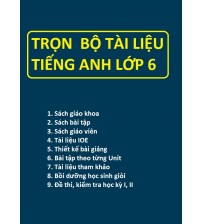 Trọn bộ tài liệu tiếng anh 6 thí điểm