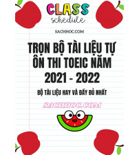 Trọn bộ tài liệu tự ôn thi toeic năm 2021 - 2022