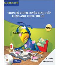 Trọn bộ video luyện giao tiếp tiếng anh theo chủ đề