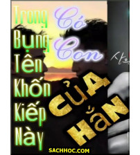 Trong Bụng Tên Khốn Kiếp Này Có Con Của Hắn