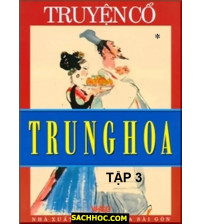 Truyện cổ Trung Hoa - Tập 3 - Chàng Mọt Sách