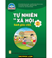 Tự Nhiên Và Xã Hội 2 Sách Giáo Viên - Chân Trời Sáng Tạo