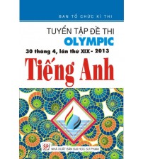 Tuyển tập đề thi olympic 30 tháng 4 môn tiếng anh 10 (2013)