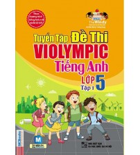 Tuyển tập đề thi Violympic tiếng anh lớp 5 tập 1
