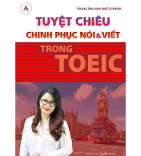 Tuyệt chiêu chinh phục nói và viết trong Toeic