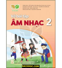 Vở Bài Tập Âm Nhạc 2 - Kết Nối Tri Thức Với Cuộc Sống