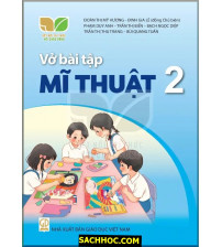 Vở Bài Tập Mĩ Thuật 2 - Kết Nối Tri Thức Với Cuộc Sống