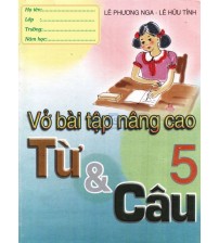 Vở bài tập nâng cao từ và câu lớp 5