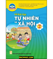 Vở Bài Tập Tự Nhiên Và Xã Hội 2 - Chân Trời Sáng Tạo