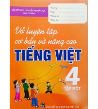 Vở luyện tập cơ bản và nâng cao tiếng việt lớp 4 tập 1,2