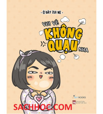 Vui vẻ không quạu nha