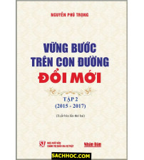 Vững Bước Trên Con Đường Đổi Mới - Tập 2 (2015 - 2017)