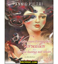 Vườn cam trong điện Versailles & Mùi hương sát nhân