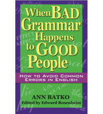 When Bad Grammar Happens to Good People