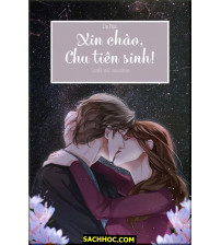 Xin Chào, Chu Tiên Sinh