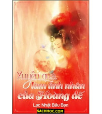 Xuyên Qua Làm Tình Nhân Của Hoàng Đế!